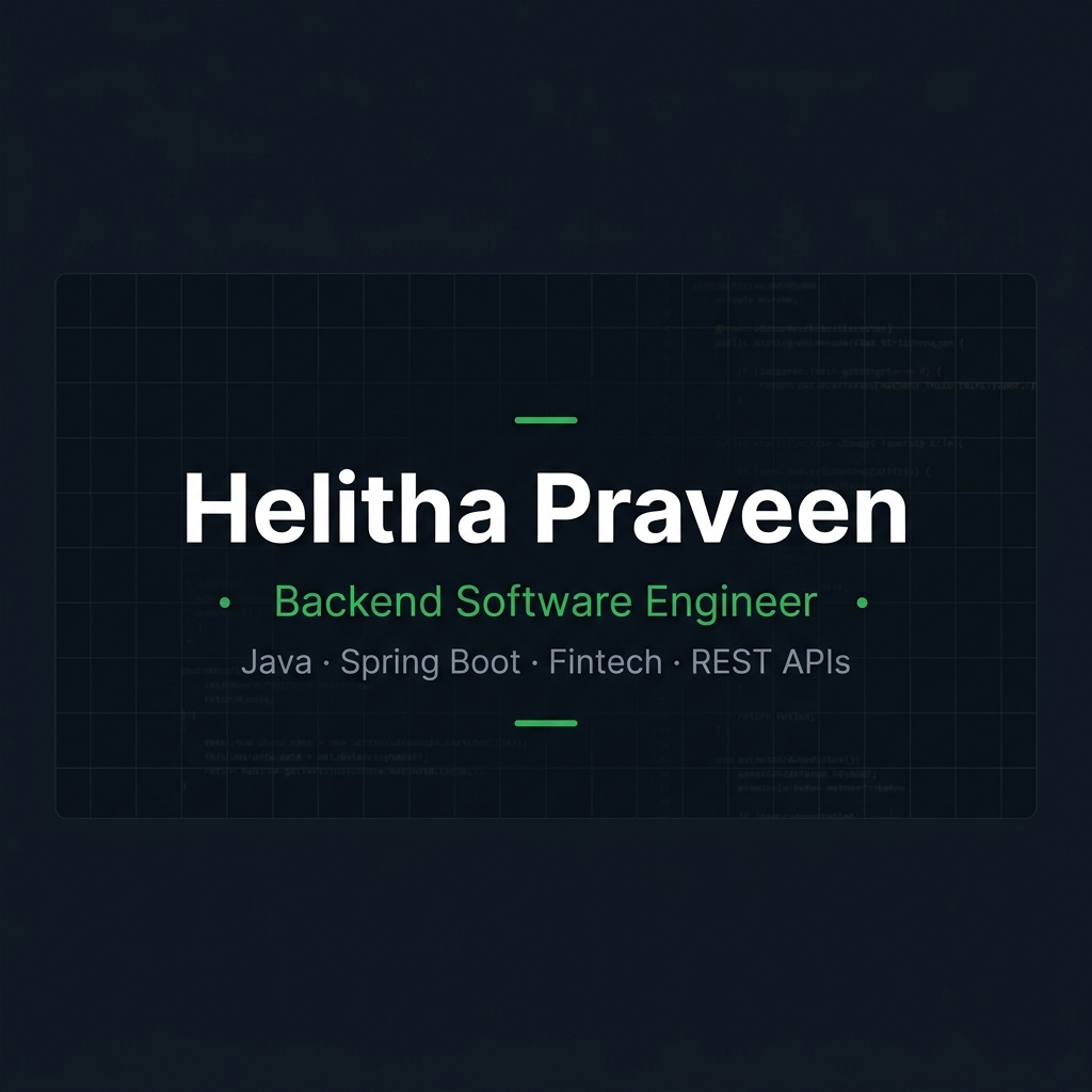 Helitha Praveen — Backend Software Engineer | Java · Spring Boot · Fintech